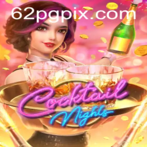 Unveiling the Exciting World of CocktailNights: A Dive into 62PG.COM's Latest Gaming Sensation