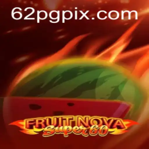 Explorando o Jogo FruitNovaSuper60 com 62PG.COM